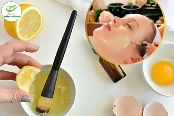 Công thức trứng gà và chanh giúp hỗ trợ làm sáng da, mờ nám